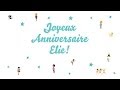 ♫ Joyeux Anniversaire Elie! ♫