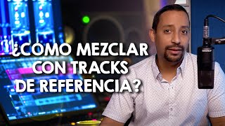 6 Consejos 🎶 🎶  ¿CÓMO MEZCLAR CON TRACKS DE REFERENCIA? 🎶 🎶  Mezclando Música ▶ Estudio de Sonido