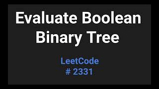 Evaluate Boolean Binary Tree - LeetCode 2331 - Java Solution