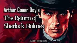 The Return of Sherlock Holmes by Arthur Conan Doyle | Sherlock Holmes #6 | Full Audiobook