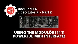 soundmachines modulör114 tutorial videos 2 - Using the Modulör114's powerful MIDI interface!