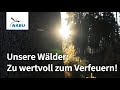 Stoppt das Verheizen unserer Wälder!