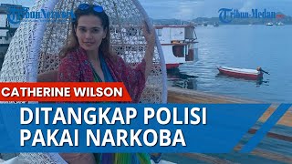 CATHERINE WILSON Ditangkap Polisi Pakai Narkoba, Berikut Profil Lengkapnya di Dunia Hiburan