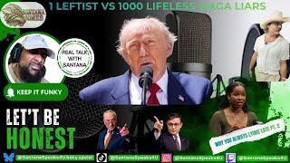1 LEFTIST vs 1000 LIFELESS MAGA LIARS: Sparring with Santana (Late Pt. 2)