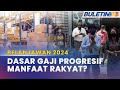 BELANJAWAN 2024 | Dasar Gaji Progresif: Beberapa Perkara Perlu Diteliti Sebelum Pelaksanaan