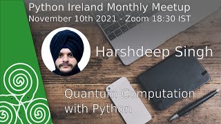 Harshdeep Singh: Quantum Computation with Python