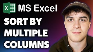 How to Sort in Excel by Multiple Columns (Full 2024 Guide)