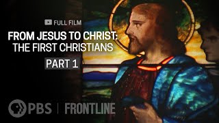 From Jesus to Christ: The First Christians, Part One (full documentary) | FRONTLINE