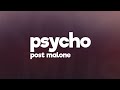 Post Malone - Psycho (Lyrics) feat. Ty Dolla $ign 🎵
