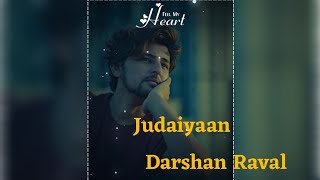 Judaiyaan darshan raval status | Judaiyaan darshan raval whatsapp status | New hindi song status