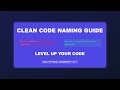 Clean Code Naming Guide: Write Better Code | Programming Best Practices