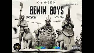 BENIN BOYS_@starbossvevo5137 X EDO SKY  VOL. 1 OFFICIAL MP3