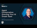 Agent Orchestration: Directing Your AI Dream Team
