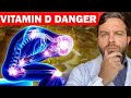 #1 Vitamin D DANGER You Absolutely Must Know!