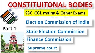 Constitutional Bodies Part 1 || Detail |For All exams|🌝