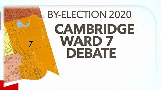 Cambridge Ward 7 By-Election Debate