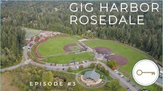 Living in Gig Harbor: Rosedale - A Key2see 8 part Series- Episode 3