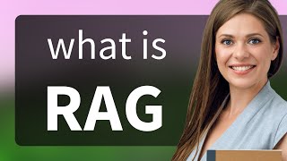 Rag — RAG definition