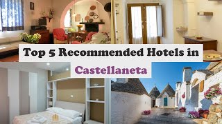 Top 5 Recommended Hotels In Castellaneta | Top 5 Best 3 Star Hotels In Castellaneta