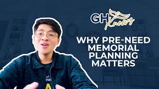 GH Knows Ep 22: Why Pre-Need Memorial Planning Matters