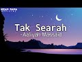 Aaliyah Massaid - Tak Searah ( Music Lyrics )