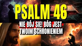 PSALM 46: Odkryj Najpotężniejszą Modlitwę, która Odmieni Twój Dzień i Umocni Twoją Wiarę!