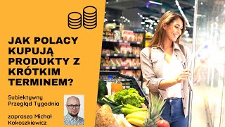 Jak Polacy kupują produkty z krótkim terminem? - Subiektywny Przegląd Tygodnia