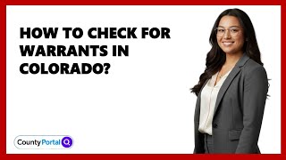 How To Check For Warrants In Colorado?