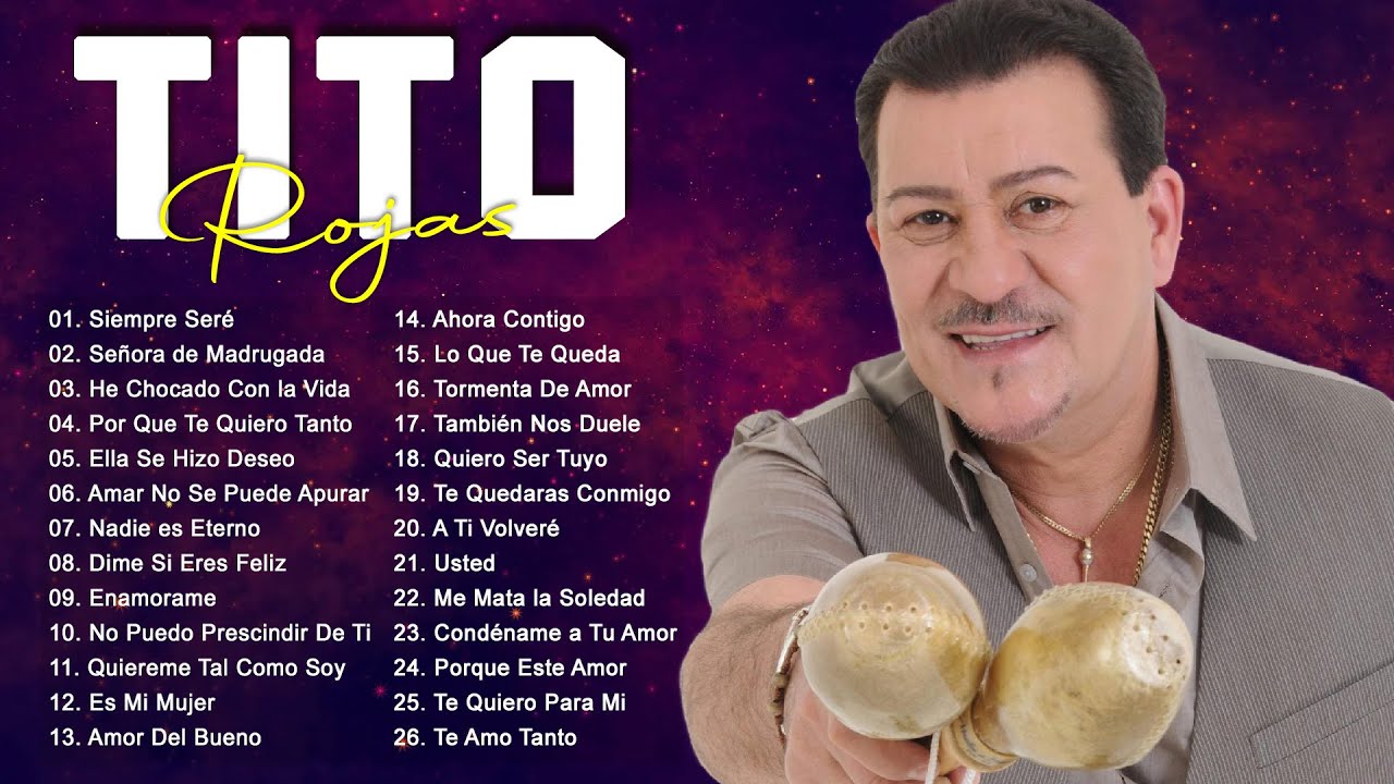 Tito Rojas Sus Mejores Éxitos - GRANDES CANCIONES DE LA TITO ROJAS II ...