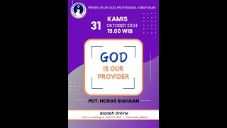 Ibadah PDPK#31102024 - God Is Our Provider - Pdt Horas Siahaan