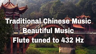 Traditional Chinese Music, ❤️ Beautiful Music - Flute tuned to 432 Hz