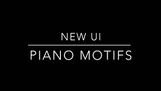 Piano Motifs - New UI - Ambient Music