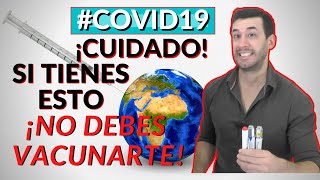 COVID 19| ¡CUIDADO! QUIEN NO DEBE VACUNARSE |CONTRAINDICACIONES VACUNACIÓN