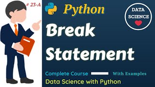 Basic Python Tutorial - 23 A ... Break Statement in Python | With Examples #python