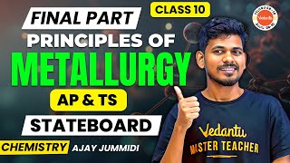 Principles of Metallurgy | Final | AP & TS | TS/AP Ajay Jummidi |  SSC 2025 Chemistry