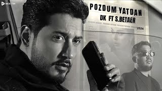 Didar DK ft S.Beater - Pozdum Yatdan || 2024