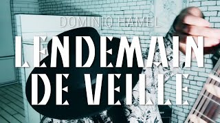 LENDEMAIN DE VEILLE | Dominiq Hamel | Vidéoclip officiel