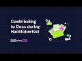 Contributing to Docs during Hacktoberfest 2023 (Morning session)