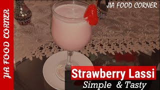 Strawberry Lassi  | Healthy Summer Drink | Easy and Simple | JIA FOOD CORNER