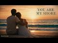 You Are My Shore — Midnight Cinematic Version | NeoTender
