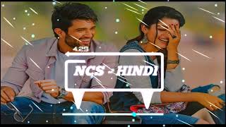 New Hindi Romantic Love Songs | NCS HIndi | NCS Songs |Hindi Songs 2021 | Love Songs 2021 |NCS Hindi