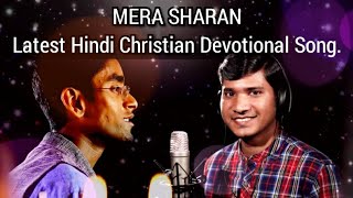 Mera Sharan |Ente Sankethavum Belavum |Devotiona Song| Charles John | Evg.Ebin Sunny | Prinu Mathew©