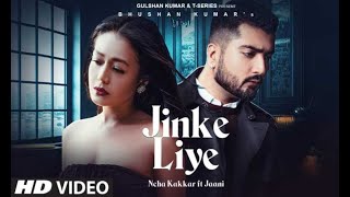 Jinke Liye (LYRICS )  Neha Kakkar Ft  Jaani   B Praak   Arvindr Khaira