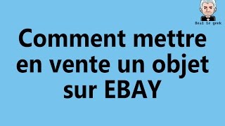 Comment mettre en vente un objet sur Ebay