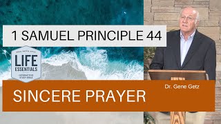 1 Samuel Principle 44: Sincere Prayer