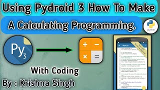 Python Tutorial / How to make a calculating programming using pydroid3.