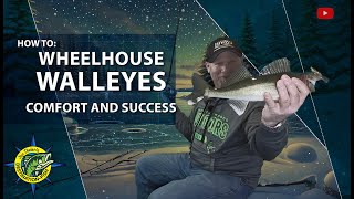 Wheelhouse Walleyes: Ice Fishing Lake of the Woods with Comfort and Success