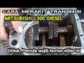 TUTORIAL CARA MERAKIT TRANSMISI MITSUBISHI L300 DIESEL  UNTUK PEMULA #Bayuputramotor