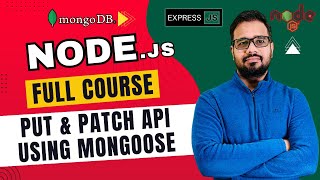 NodeJS Tutorial in Hindi #68 - PUT & PATCH API using Mongoose