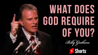 What does God require of you? | #BillyGraham #Shorts